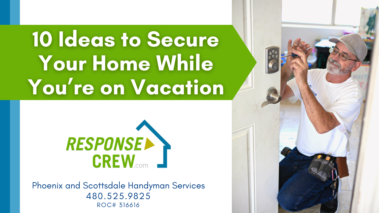 10 Ideas to Secure Your Home While You’re on Vacation
