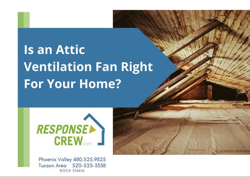Is an Attic Ventilation Fan Right For Your Home? Response Crew